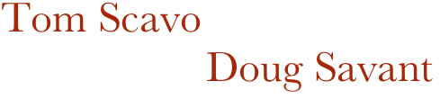      Tom Scavo
                        Doug Savant